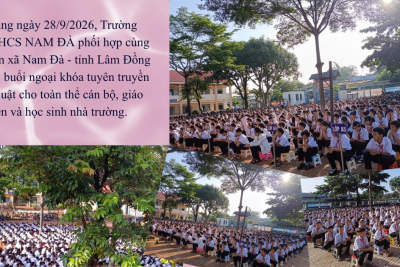 Ngoại khóa: Tuyên truyền: Đảm bảo an toàn giao thông, Phòng chống đuối nước; phòng chống ma túy , bạo lực học đường