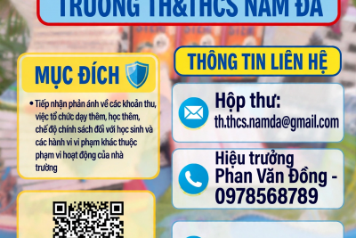 Công khai số điện thoại, địa chỉ tiếp nhận phản các hành vi vi phạm trong lĩnh vực giáo dục tại Trường Tiểu học và THCS Nam Đà
